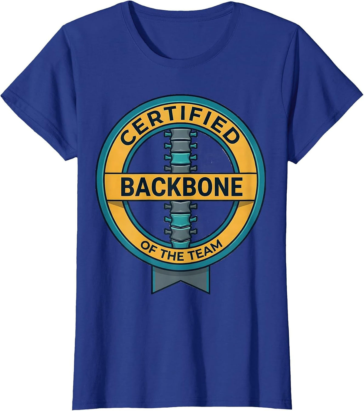 Women's Certified Backbone Of The Team Funny Chiropractor Occupation T-Shirt - Royal Blue
