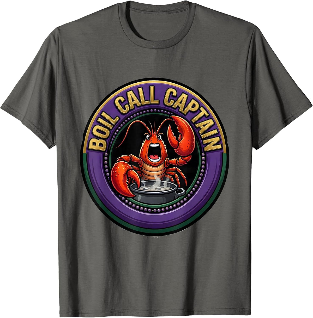 Boil Call Captain Funny Mardi Gras Crawfish Carnival Humor T-Shirt - Asphalt Grey