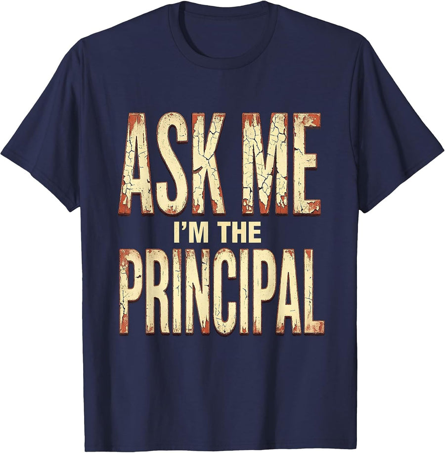 Ask Me I'm The Principal School Design T-Shirt - Navy Blue