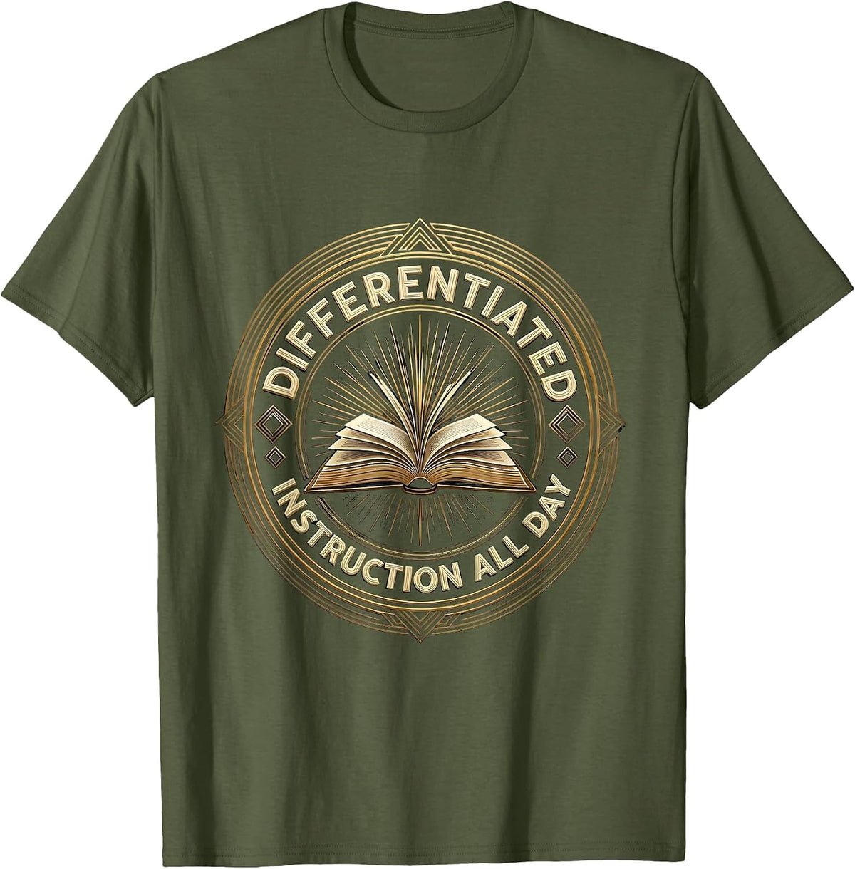 Differentiated Instruction All Day Special Ed Teacher T-Shirt - Olive Green