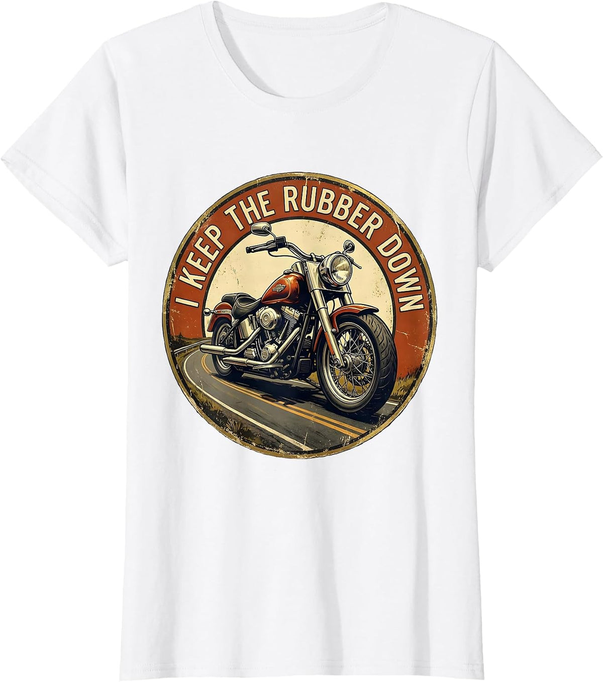 I Keep The Rubber Down Vintage Biker Humor Motorcycle Rider T-Shirt - White