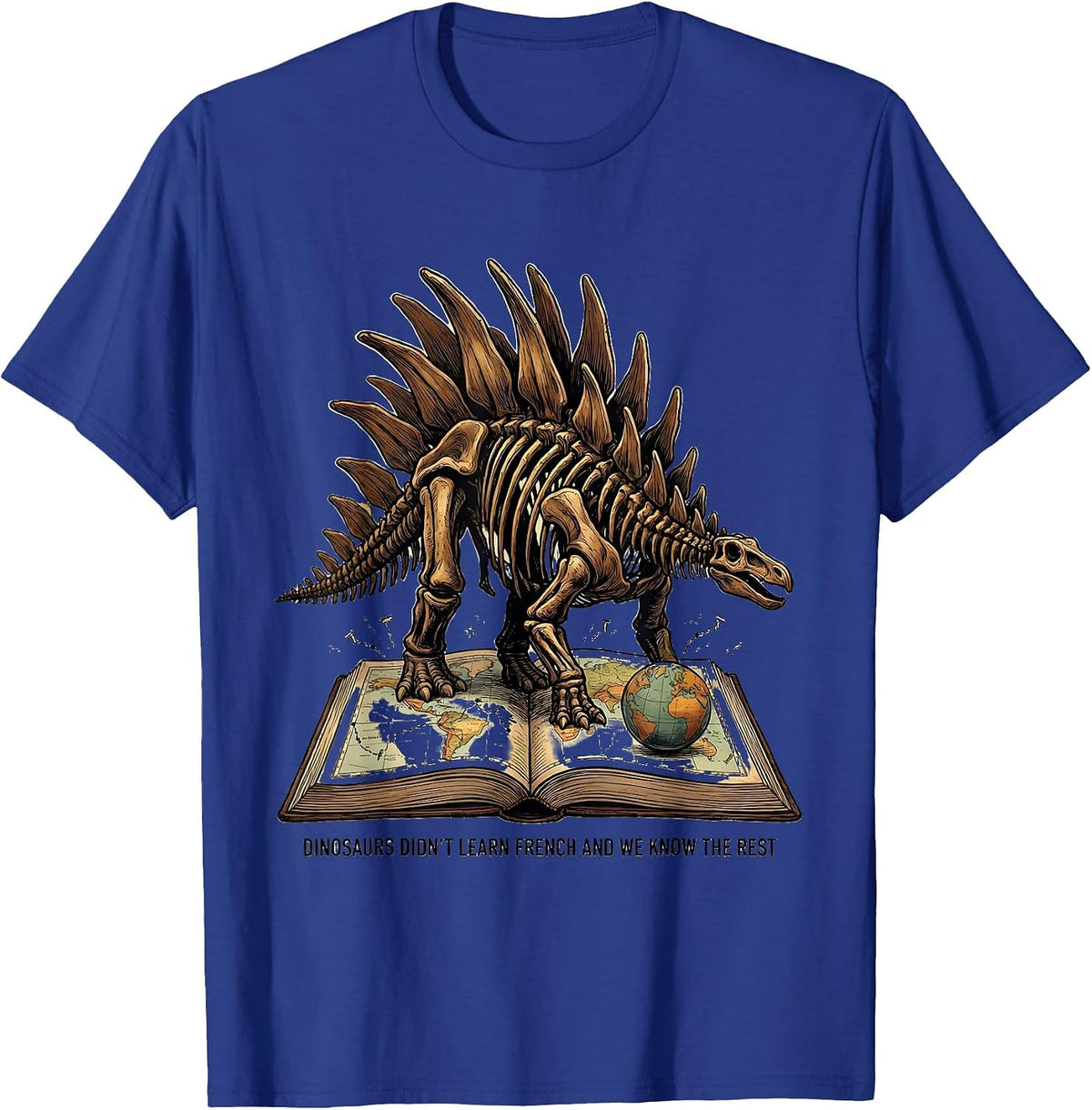 Men's Dinosaurs Didn't Learn French And We Know The Rest Teacher T-Shirt - Royal Blue