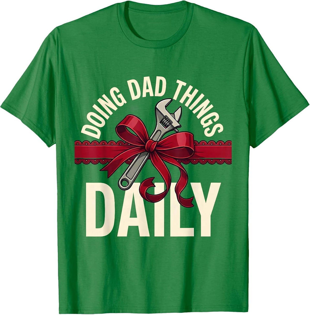 Men's Doing Dad Things Daily Funny Father Design T-Shirt - Kelly Green