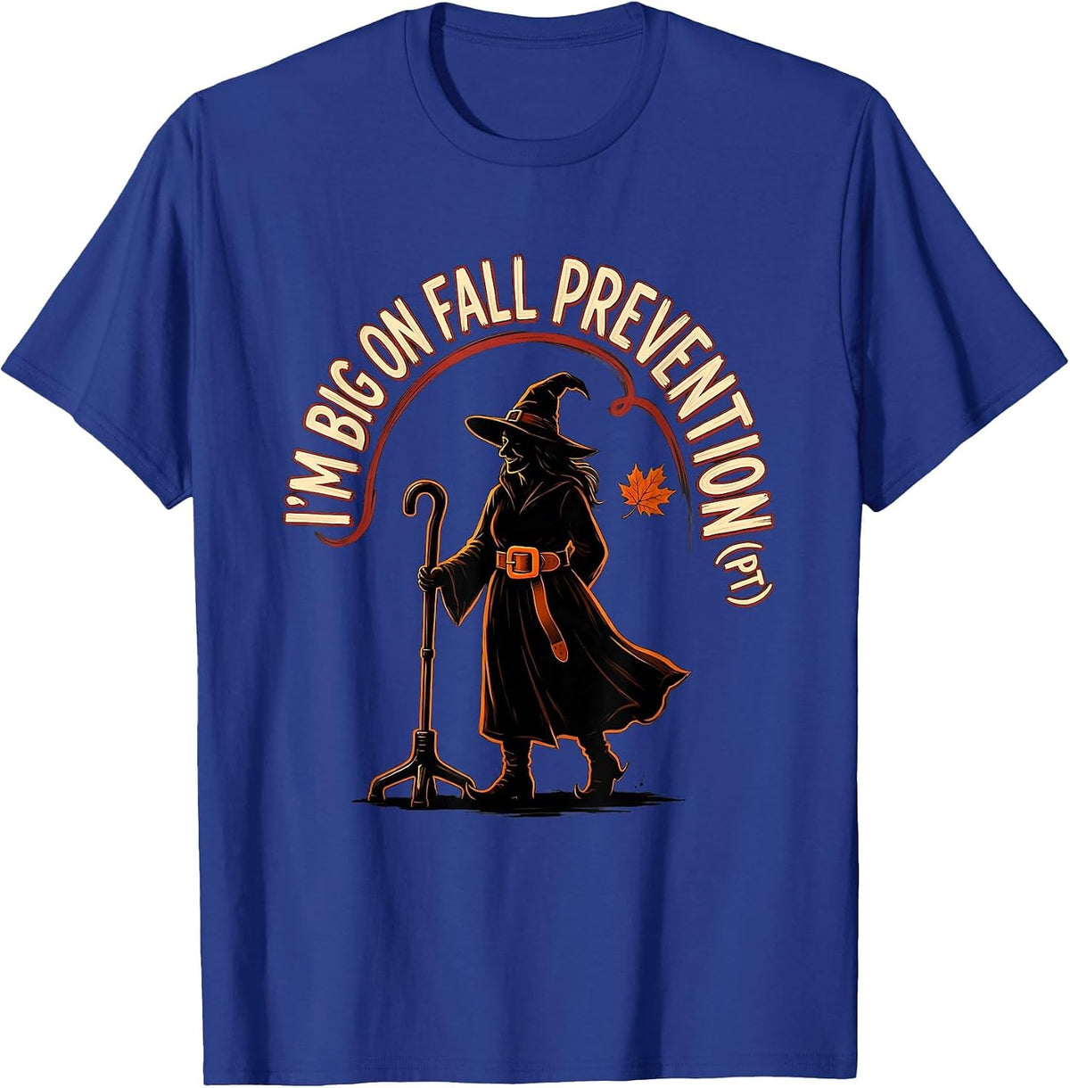 Men's I'm Big on Fall Prevention PT Funny Physical Therapist T-Shirt - Royal Blue