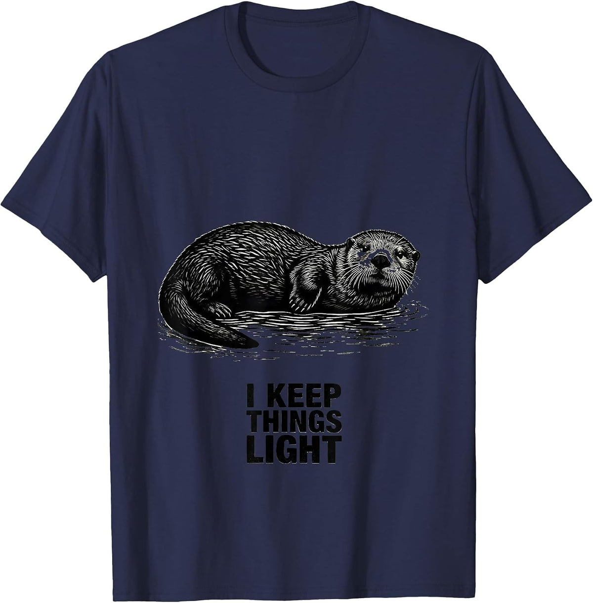 I Keep Things Light Funny Sea Otter Lover Nature Humor T-Shirt - Navy Blue