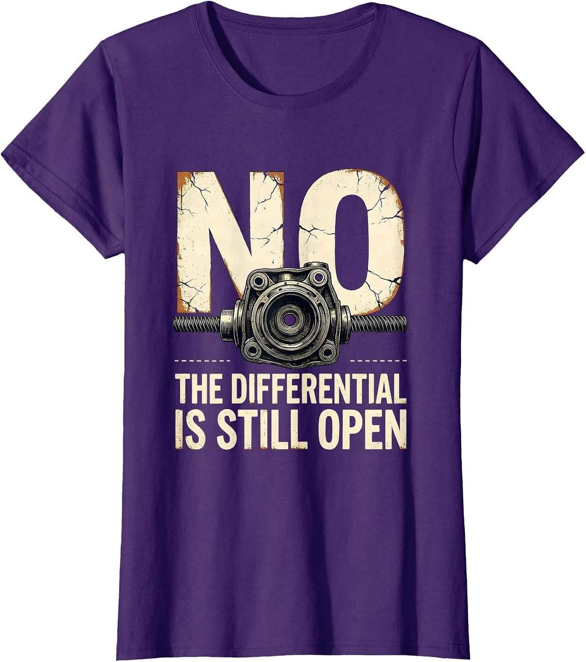 Women's No The Differential Is Still Open Funny Mechanic Garage Auto T-Shirt - Purple