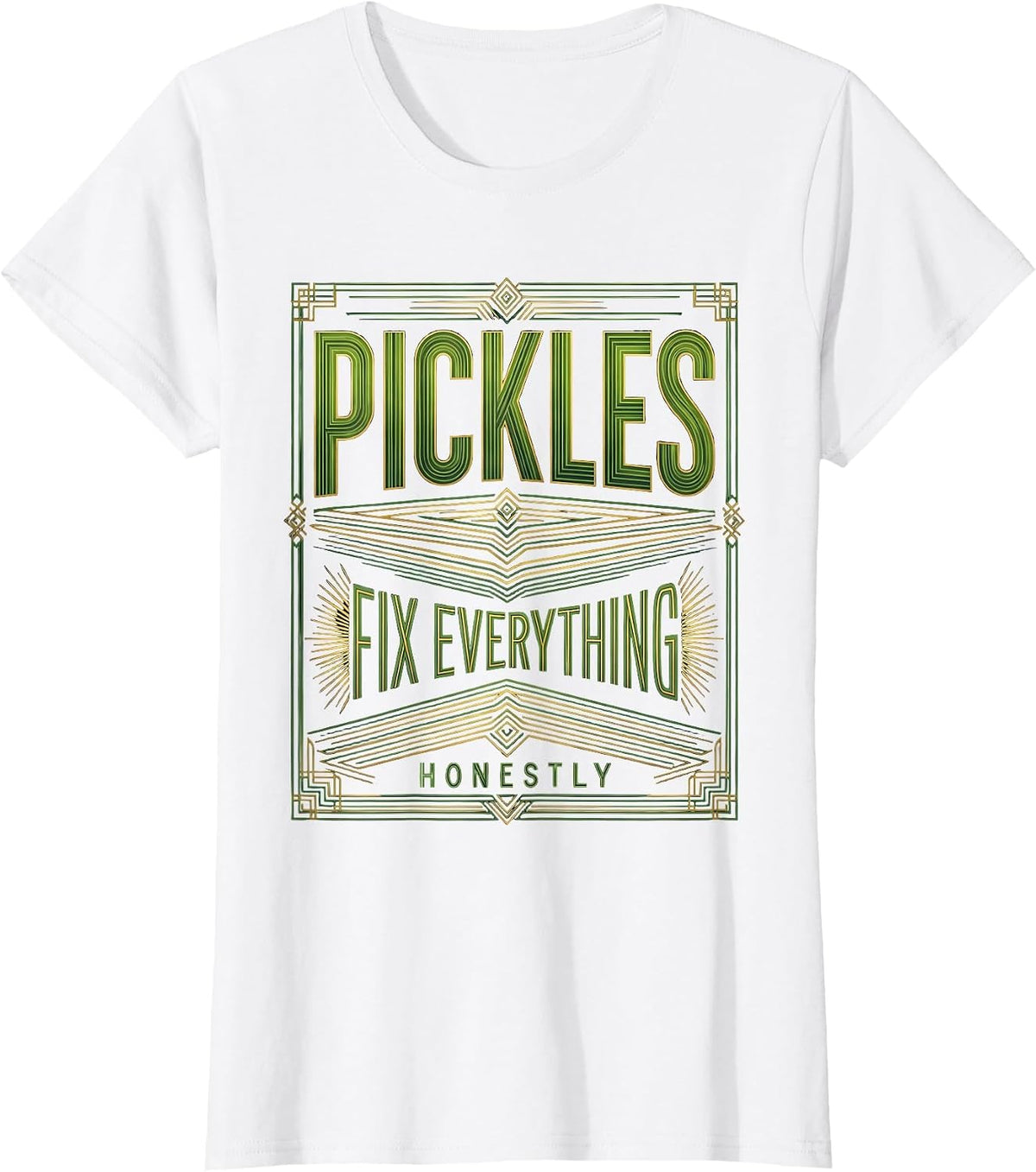 Women's Pickles Fix Everything Honestly Funny Pickle Design T-Shirt - White