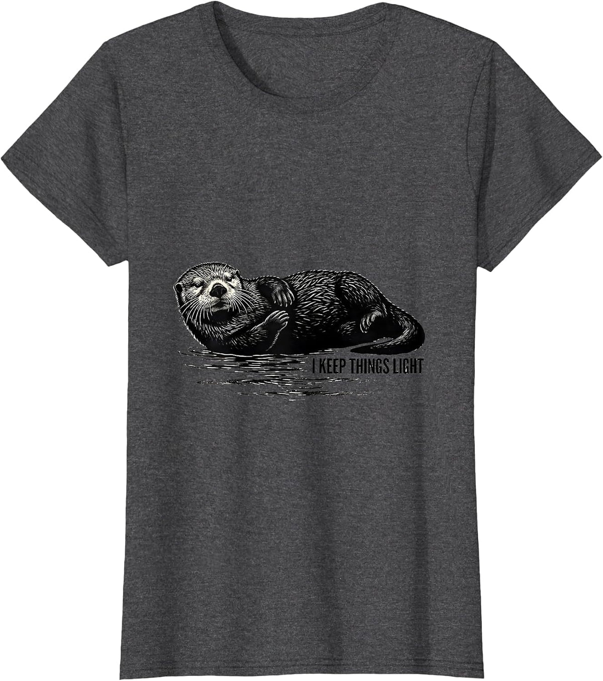 Women's I Keep Things Light Funny Sea Otter Lover Nature Humor T-Shirt - Dark Heather Grey
