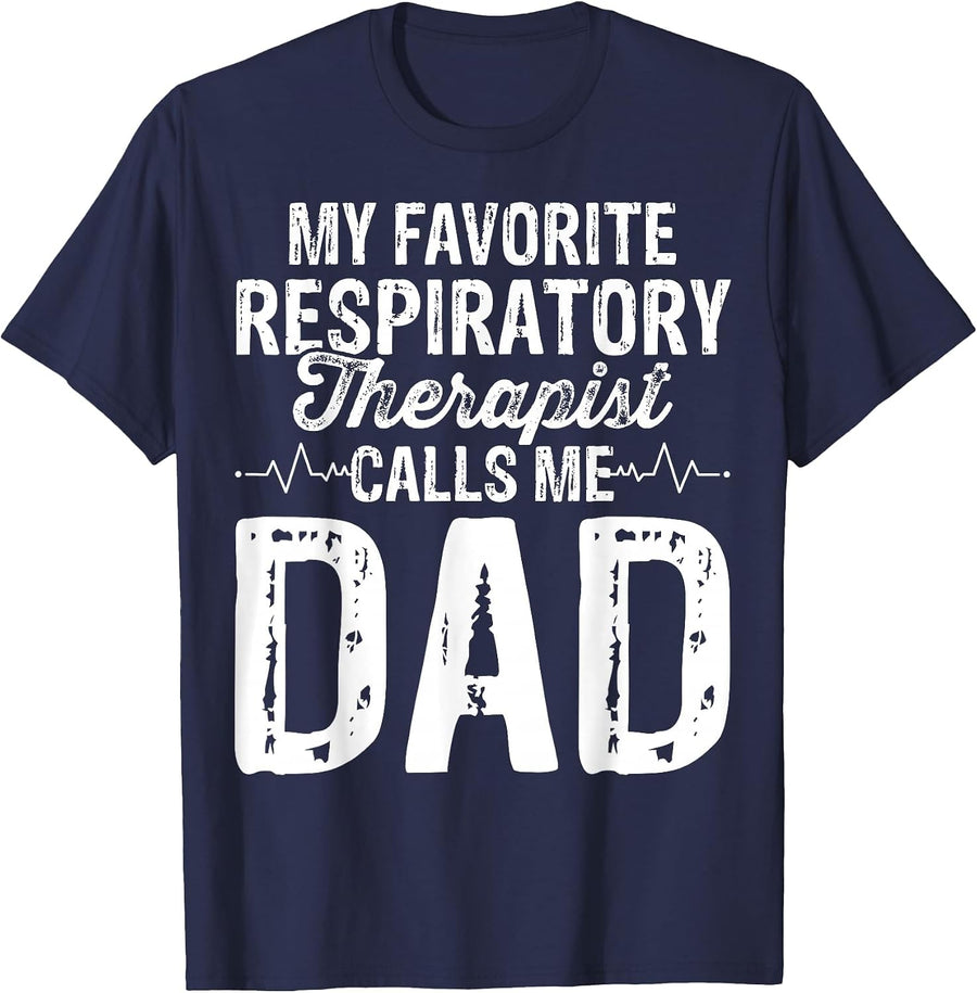 My Favorite Respiratory Therapist RT Calls Me Dad T-Shirt - Navy Blue