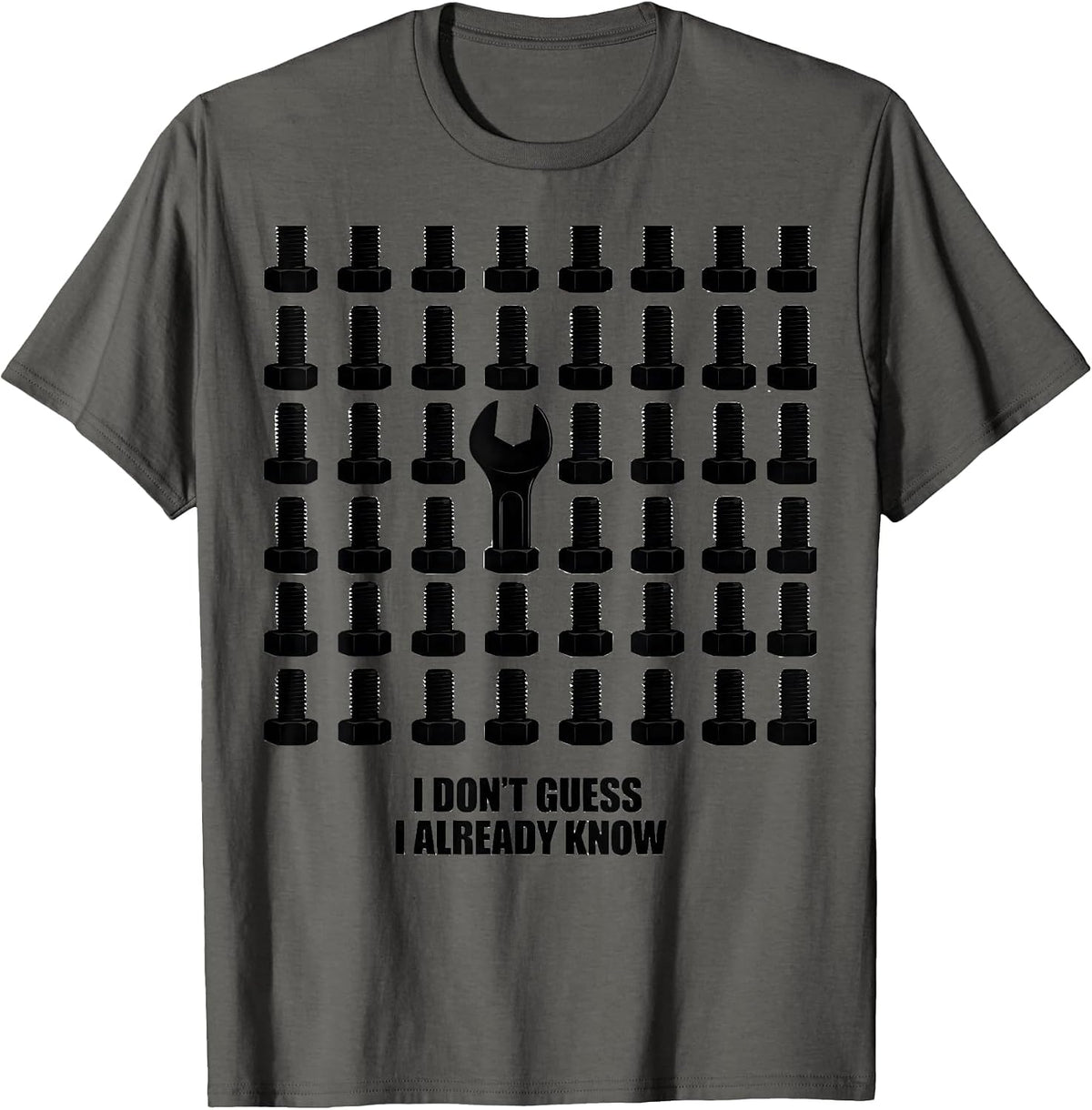 I Don't Guess, I Already Know Funny Mechanic Gift Auto T-Shirt - Asphalt Grey