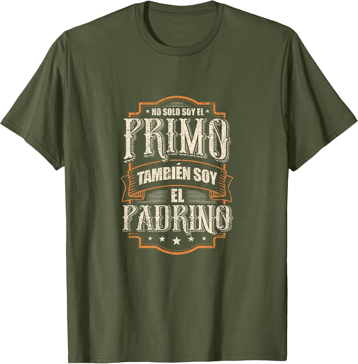 No Soy Solo El Primo, Soy También El Padrino T-Shirt - Olive Green