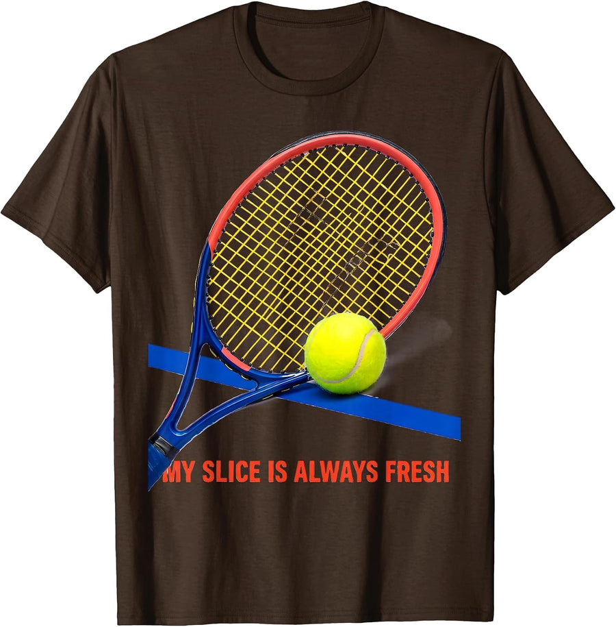 My Slice Is Always Fresh Colorful Tennis Player Humor T-Shirt - Brown
