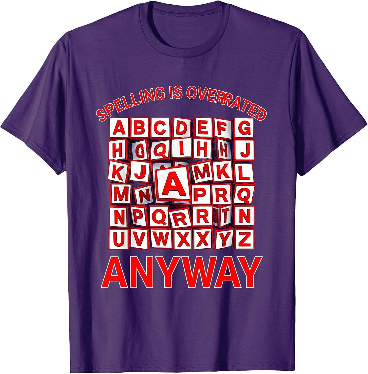 Spelling Is Overrated Anyway Dyslexia Awareness T-Shirt - Purple