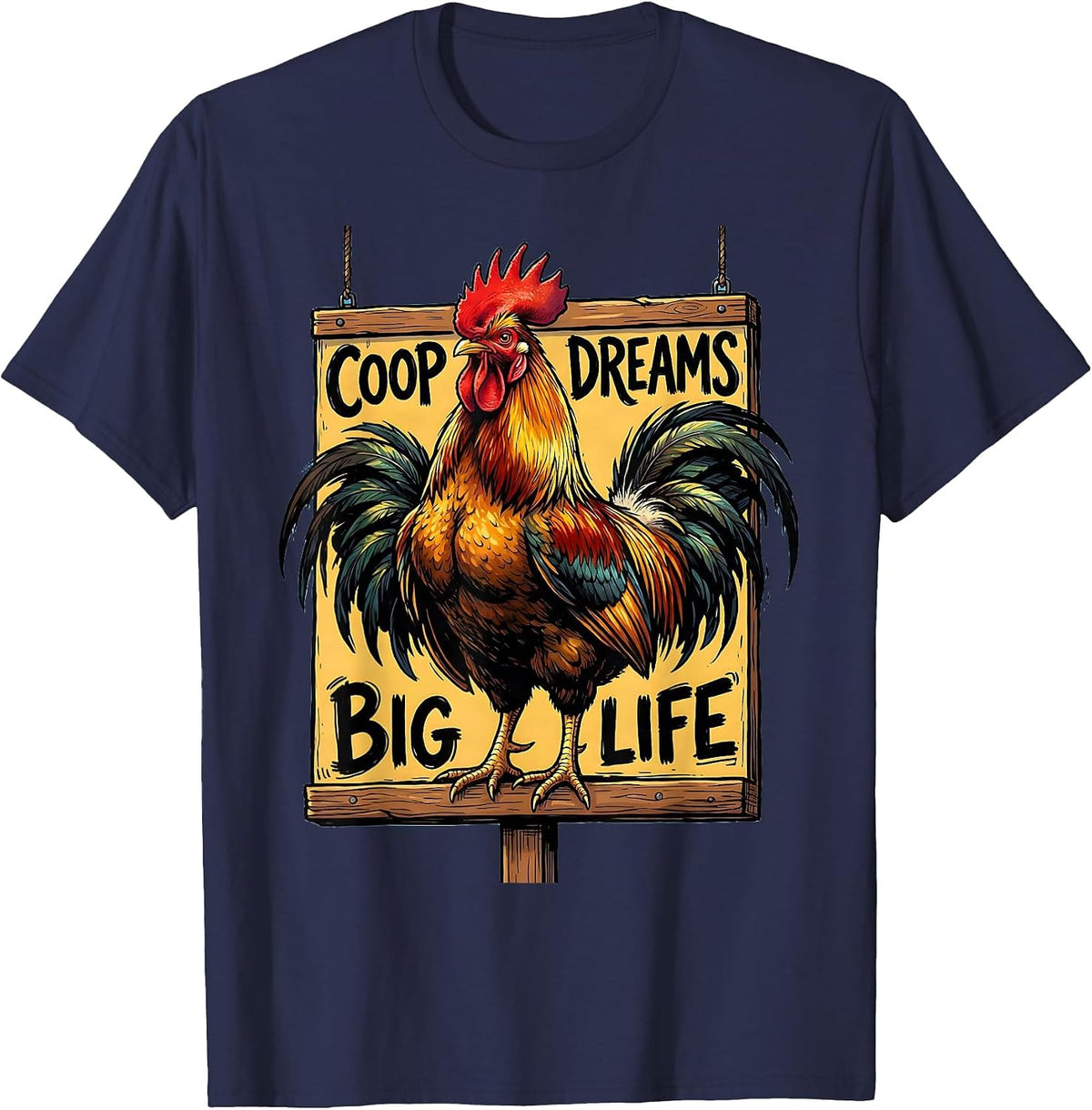 Coop Dreams Big Life Chicken Design T-Shirt - Navy Blue