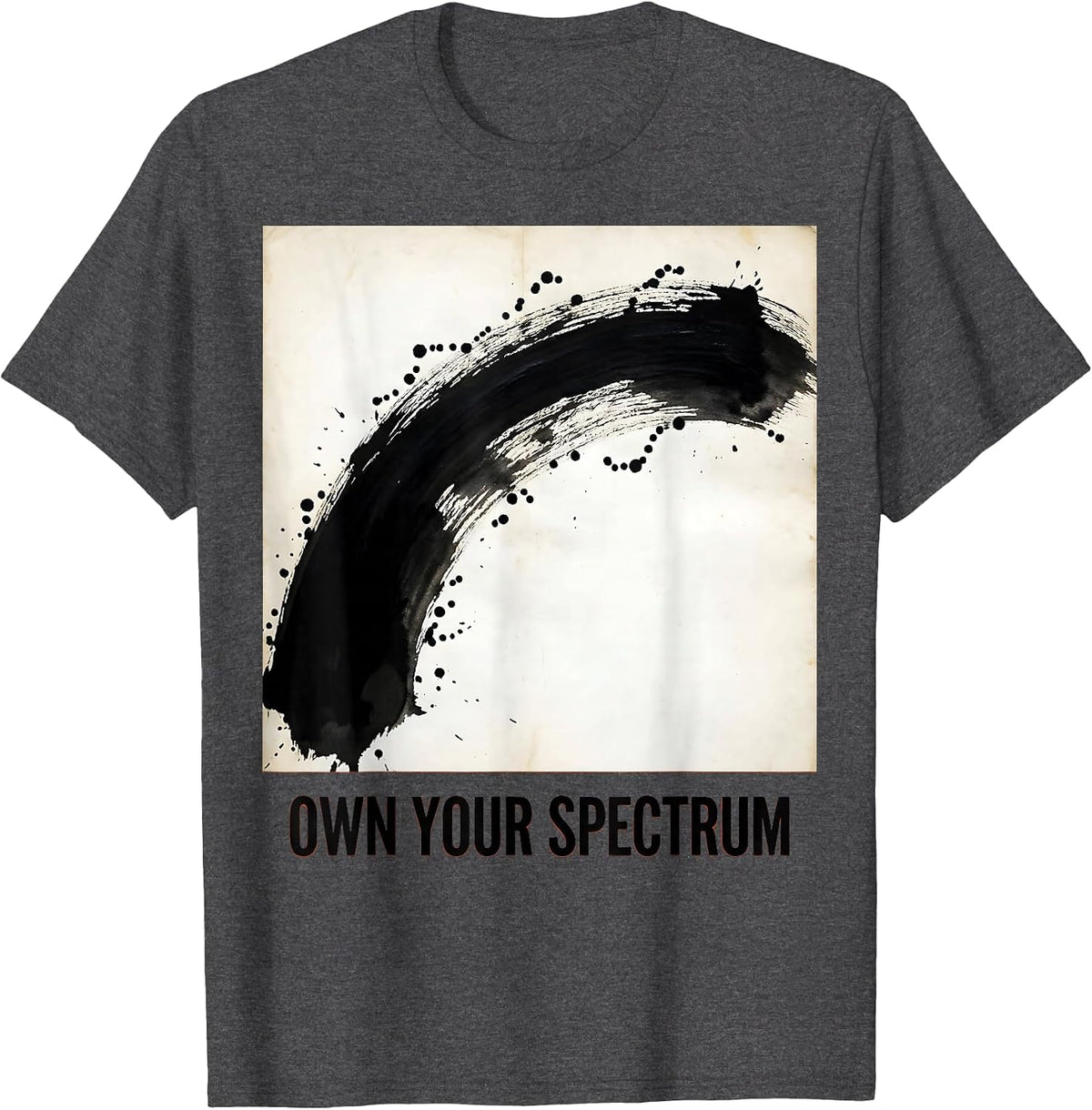 Own Your Spectrum Autism Awareness Design T-Shirt - Dark Heather Grey
