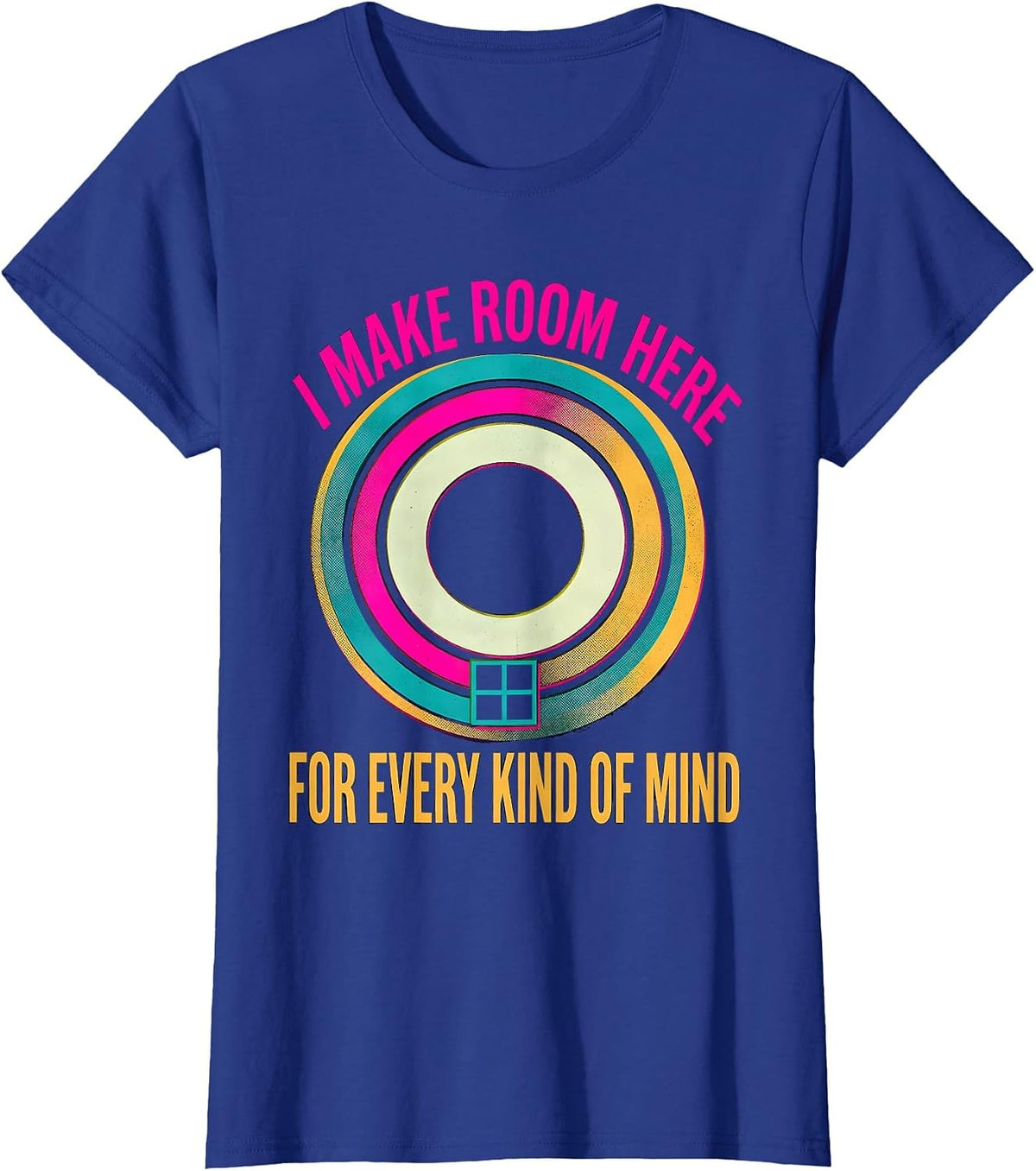 Women's I Make Room Here For Every Kind Of Mind Special Education T-Shirt - Royal Blue