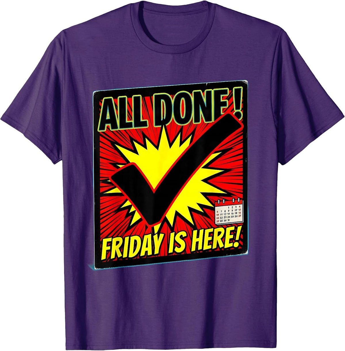 All Done! Friday Is Here Pop Art SPED Teacher Classroom T-Shirt - Purple