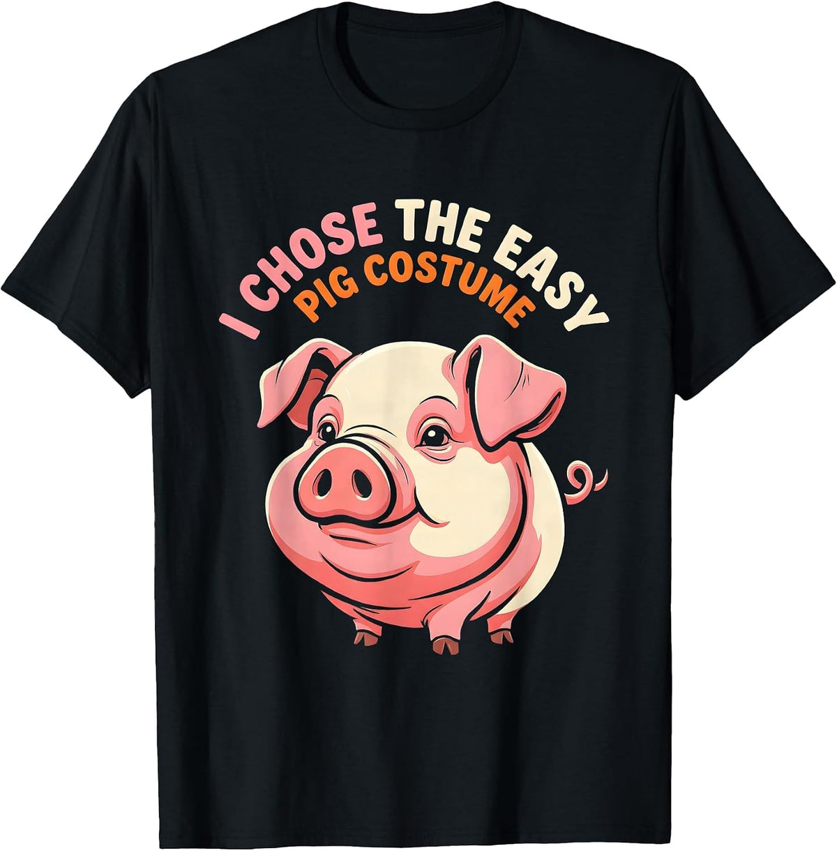 Men's I Chose The Easy Pig Costume Funny Pig Lover Halloween T-Shirt - Black