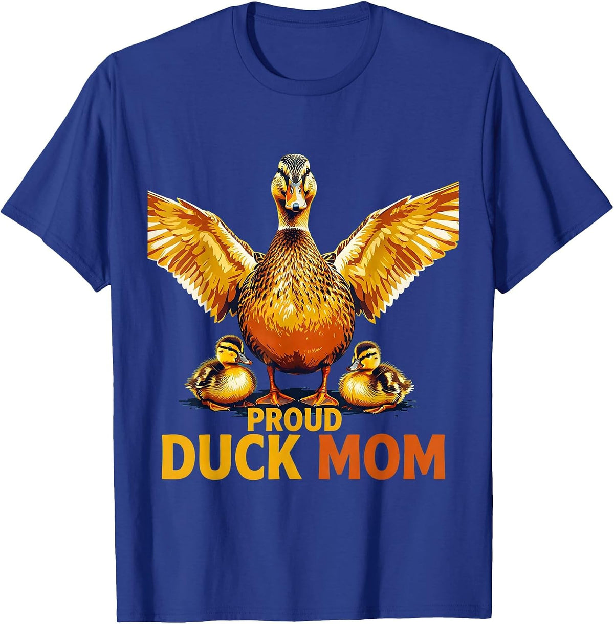Proud Duck Mom Cute Duck Lover Design T-Shirt - Royal Blue