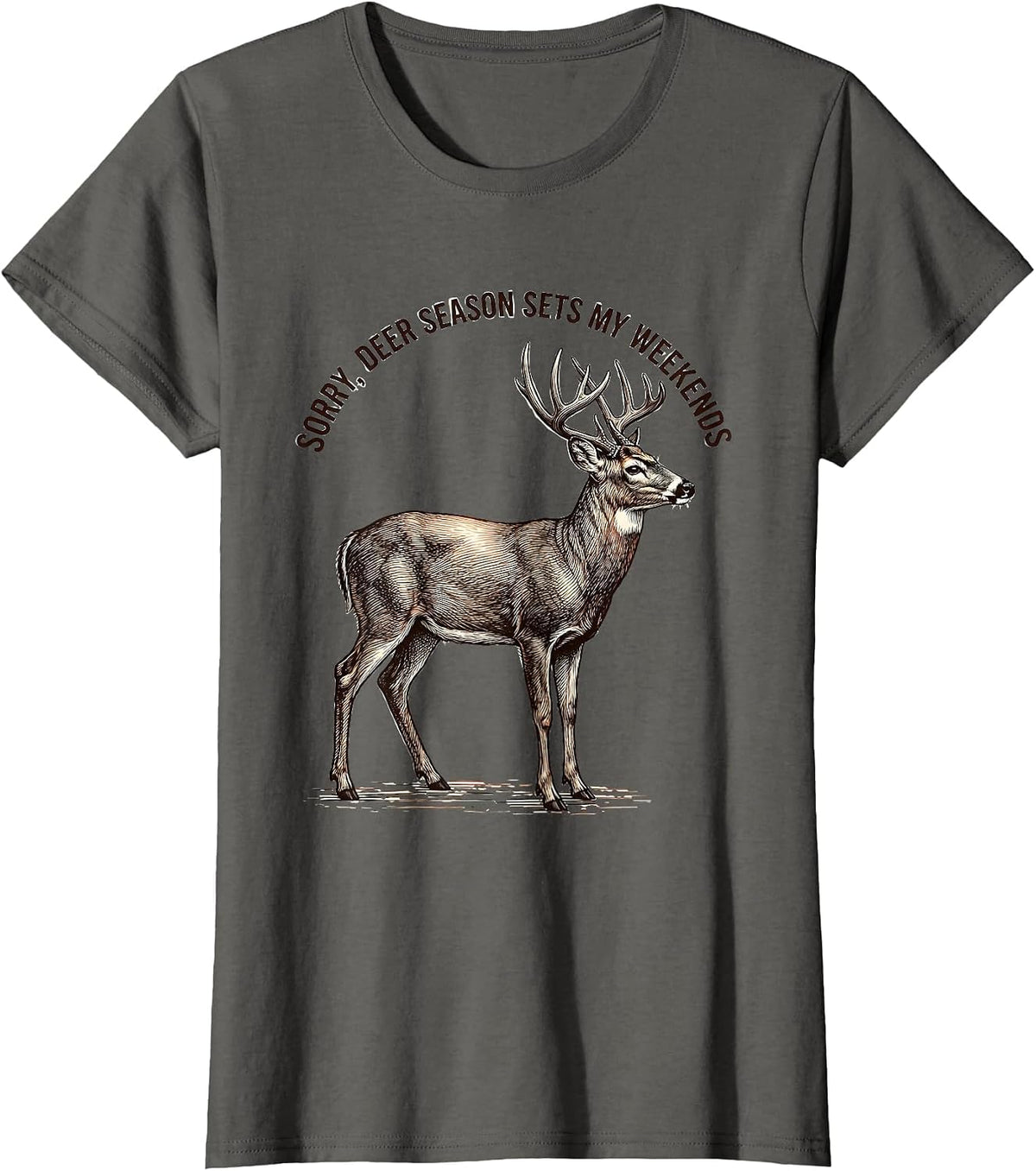 Women's Sorry Deer Season Sets My Weekends Funny Hunting Dad Gift T-Shirt - Asphalt Grey