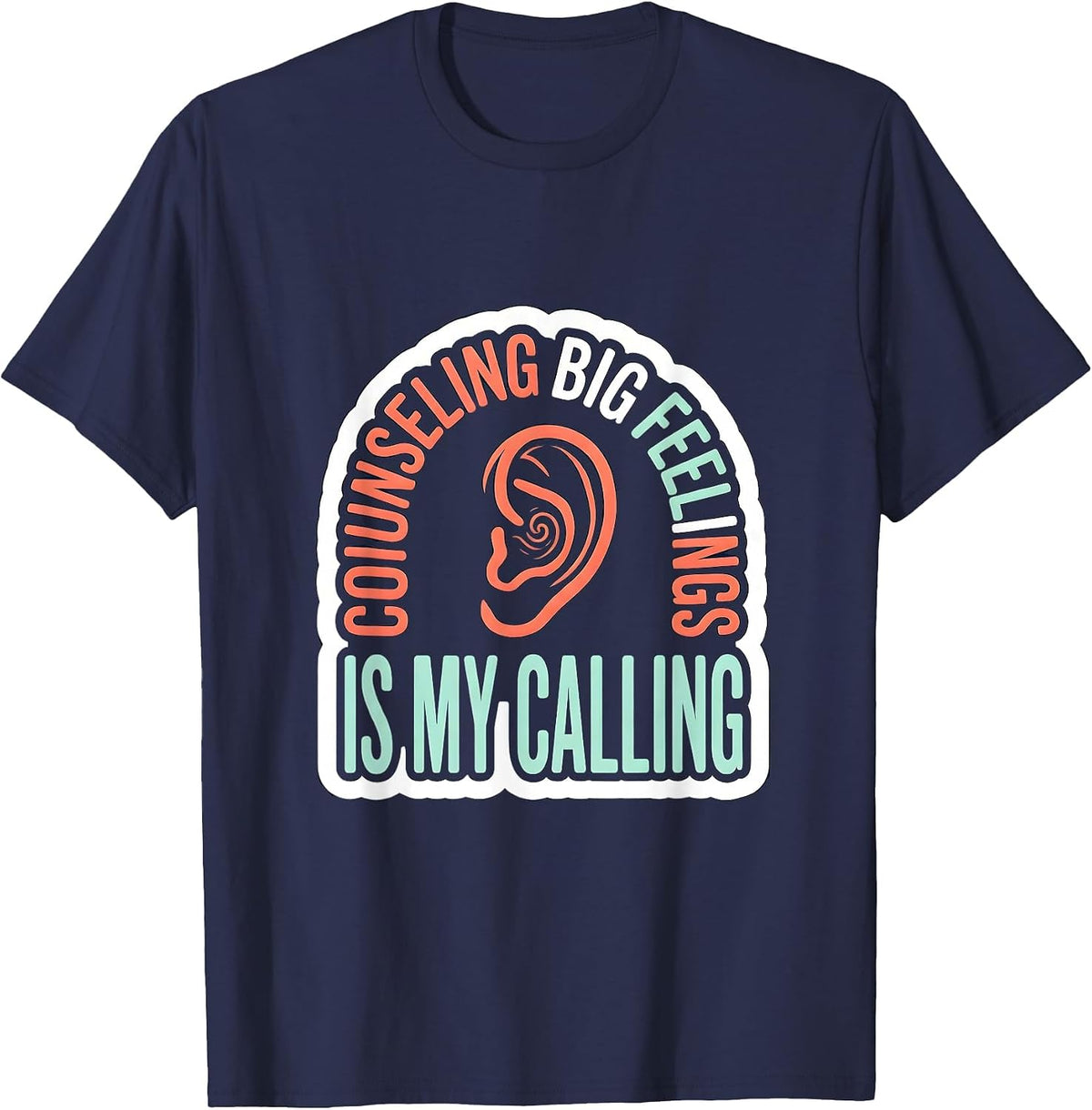 Counseling Big Feelings Is My Calling Funny School Counselor T-Shirt - Navy Blue