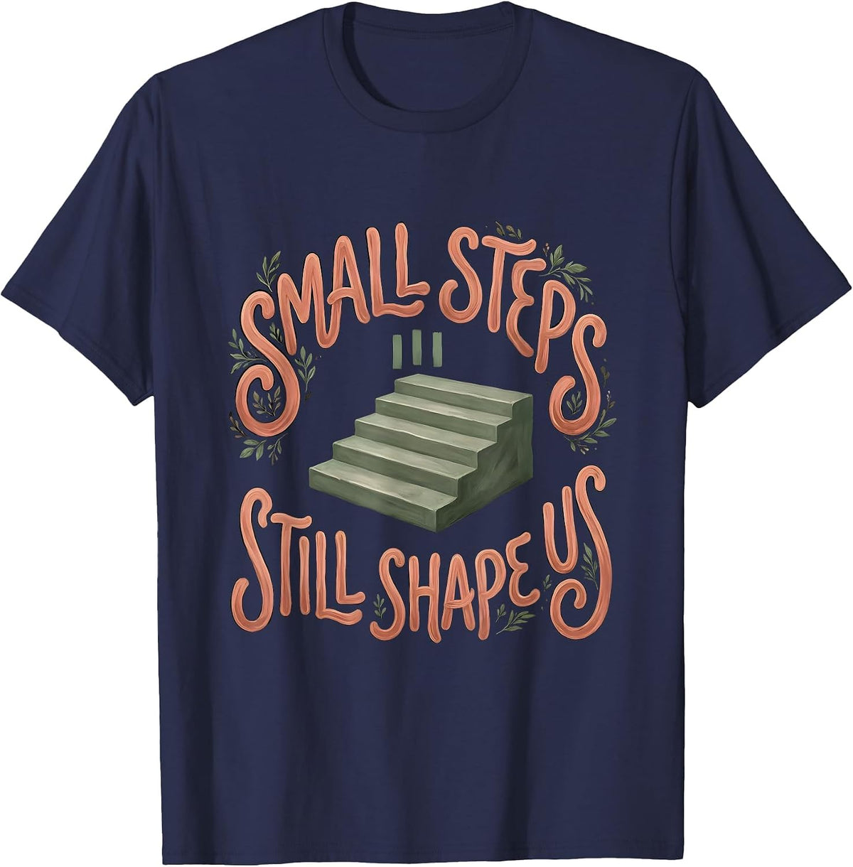 Men's Small Steps Still Shape Us Boho Physical Therapy PT Humor T-Shirt - Navy Blue