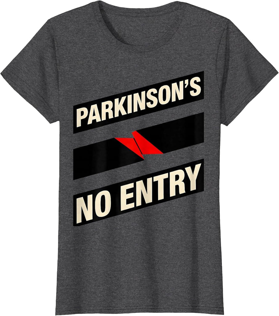 Women's Parkinson's No Entry Funny Dark Humor Awareness Gift T-Shirt - Dark Heather Grey