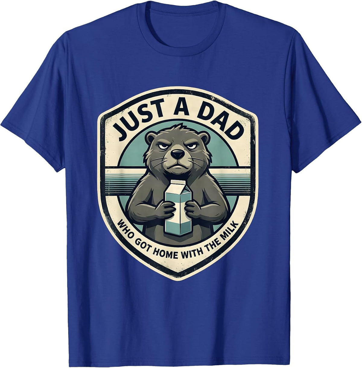 Just A Dad Who Got Home With The Milk Funny Dad Gift T-Shirt - Royal Blue
