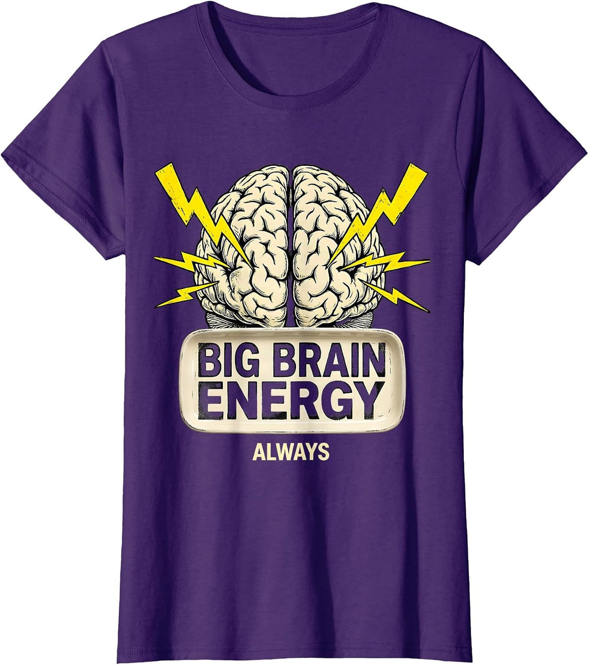 Women's Big Brain Energy Always Celebrate All Minds Design T-Shirt - Purple