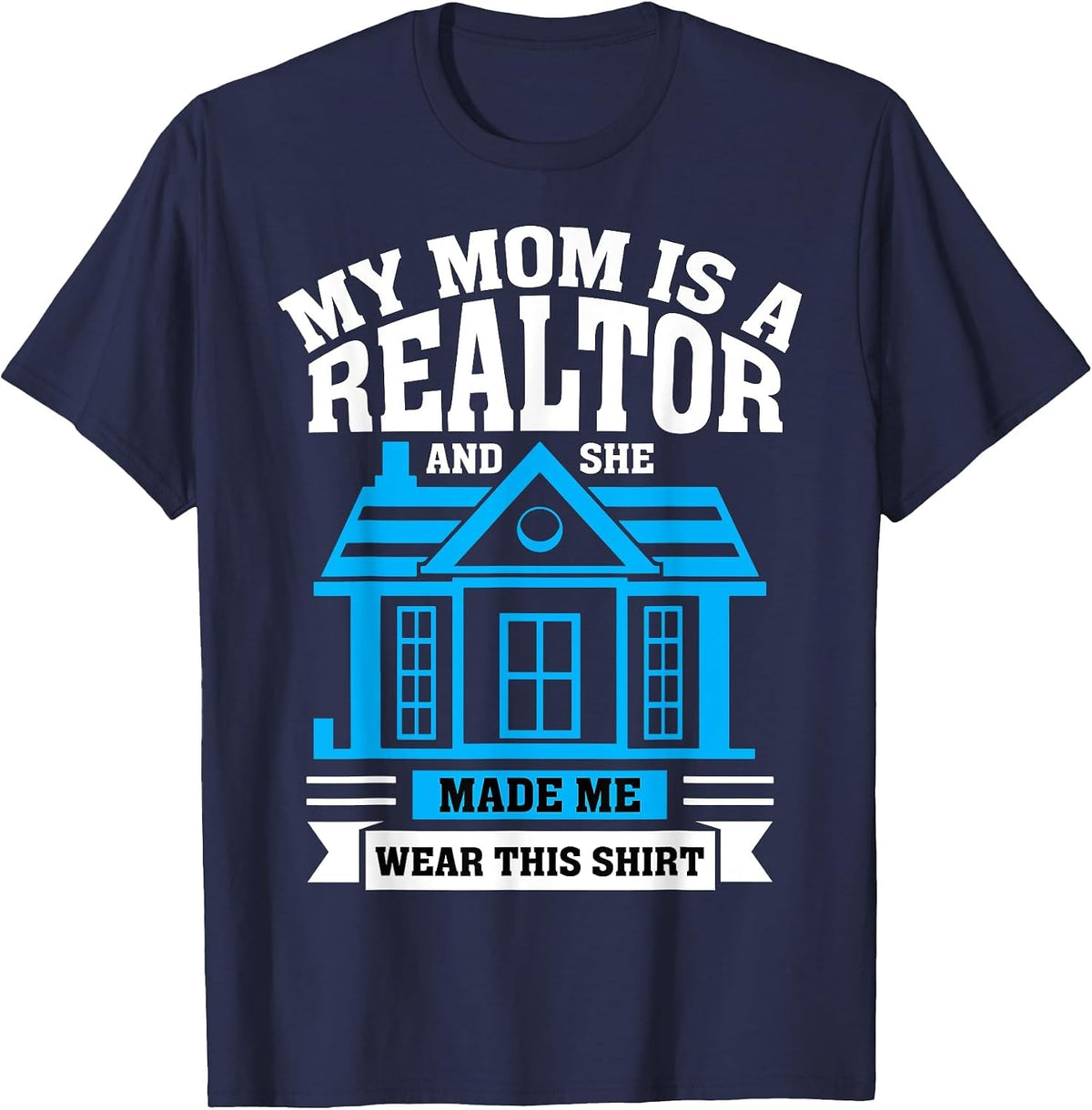 Real Estate Agent My MOM is A Realtor T-Shirt - Navy Blue