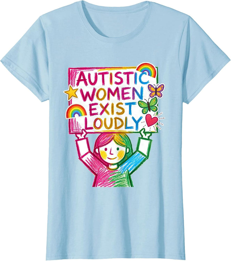Women's Autistic Women Exist Loudly Awareness Design T-Shirt - Baby Blue