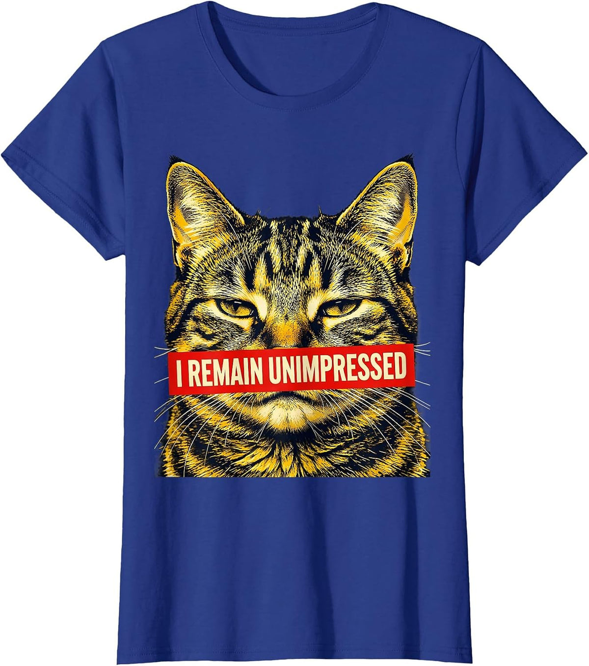 Women's I Remain Unimpressed Funny Cat Meme Lover Humor Cat Owner T-Shirt - Royal Blue