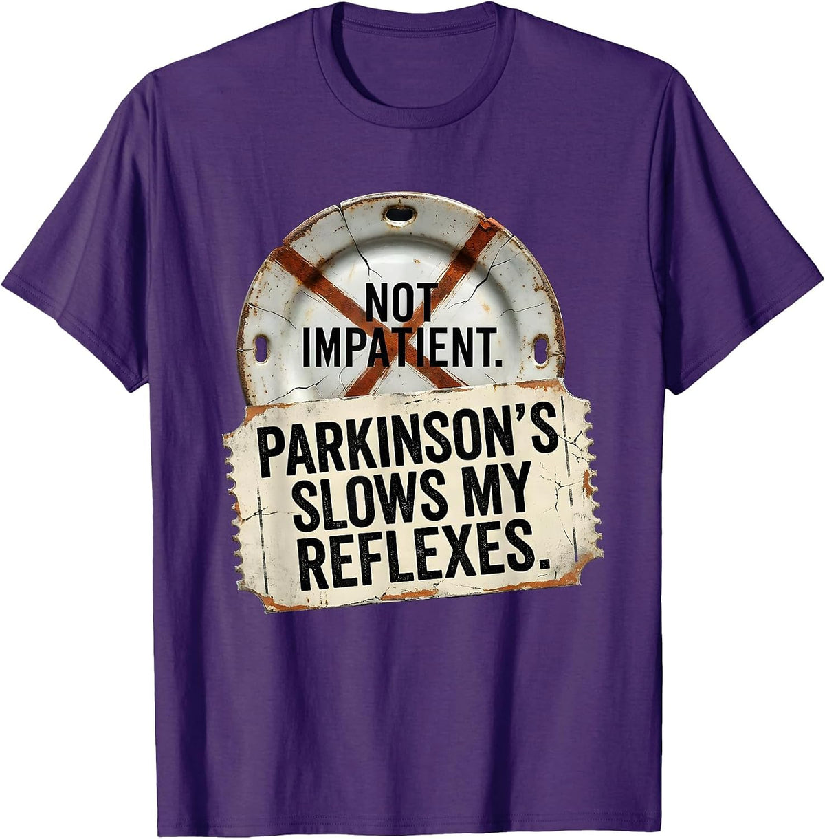 Men's Not Impatient Parkinsons Slows My Reflexes Awareness T-Shirt - Purple