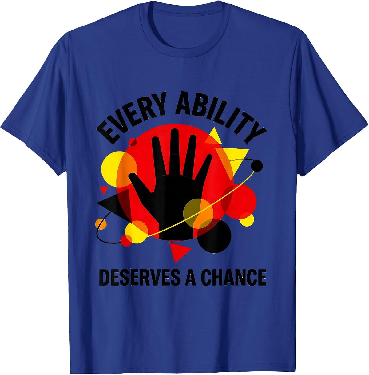 Every Ability Deserves A Chance Special Ed Teacher T-Shirt - Royal Blue