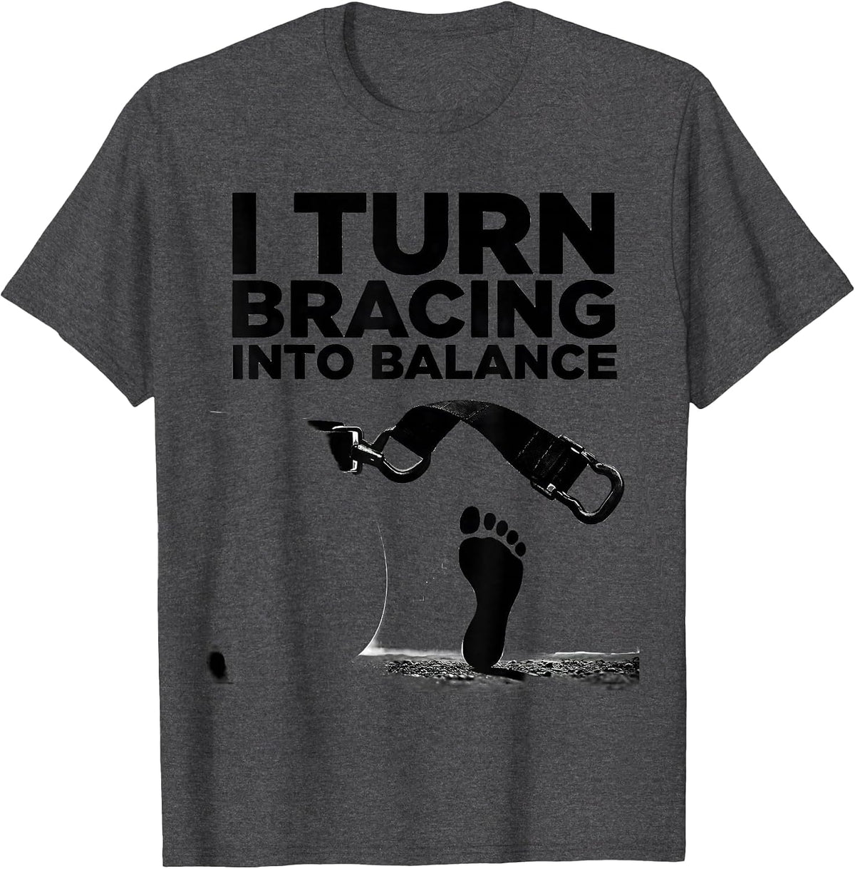 Men's I Turn Bracing Into Balance Physical Therapy PT Student T-Shirt - Dark Heather Grey