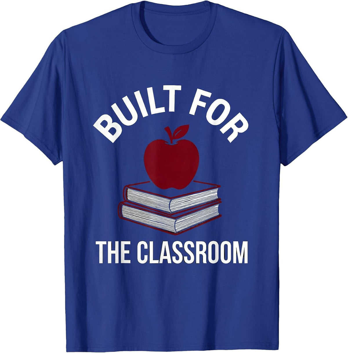 Men's Built for the Classroom Teacher Graphic Design T-Shirt - Royal Blue