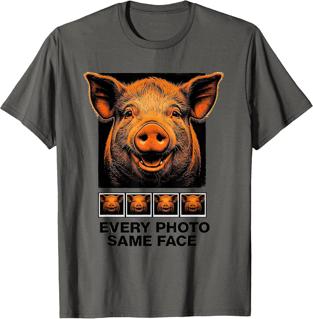 Every Photo Same Face Pig Stencil Funny Animal Lover Gift T-Shirt - Asphalt Grey