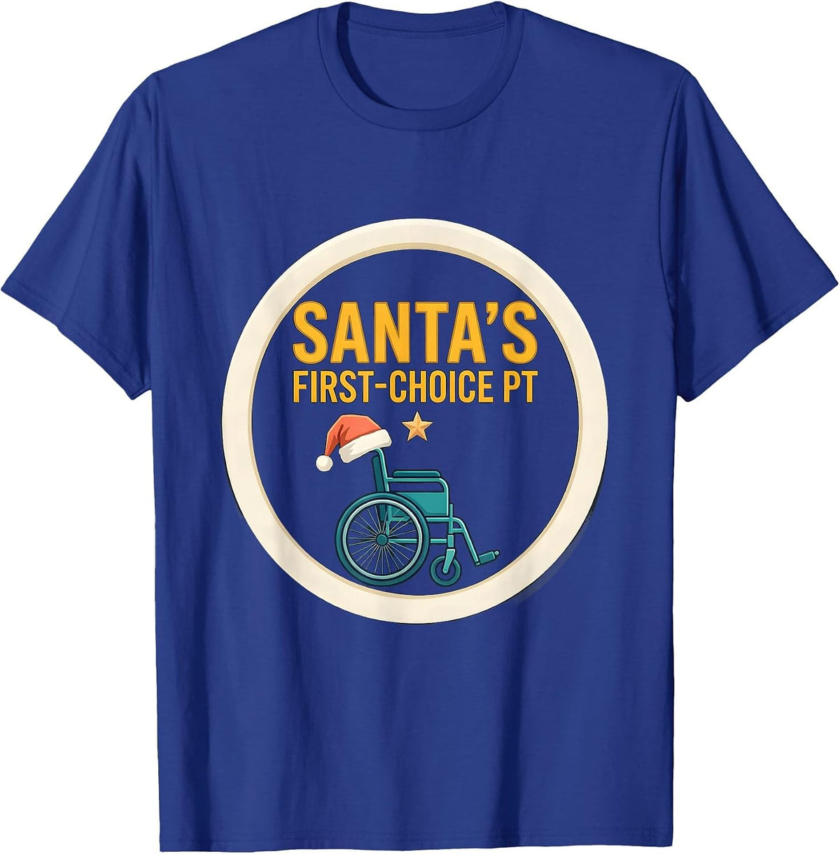 Santa's First-Choice PT Funny Physical Therapist Christmas T-Shirt - Royal Blue