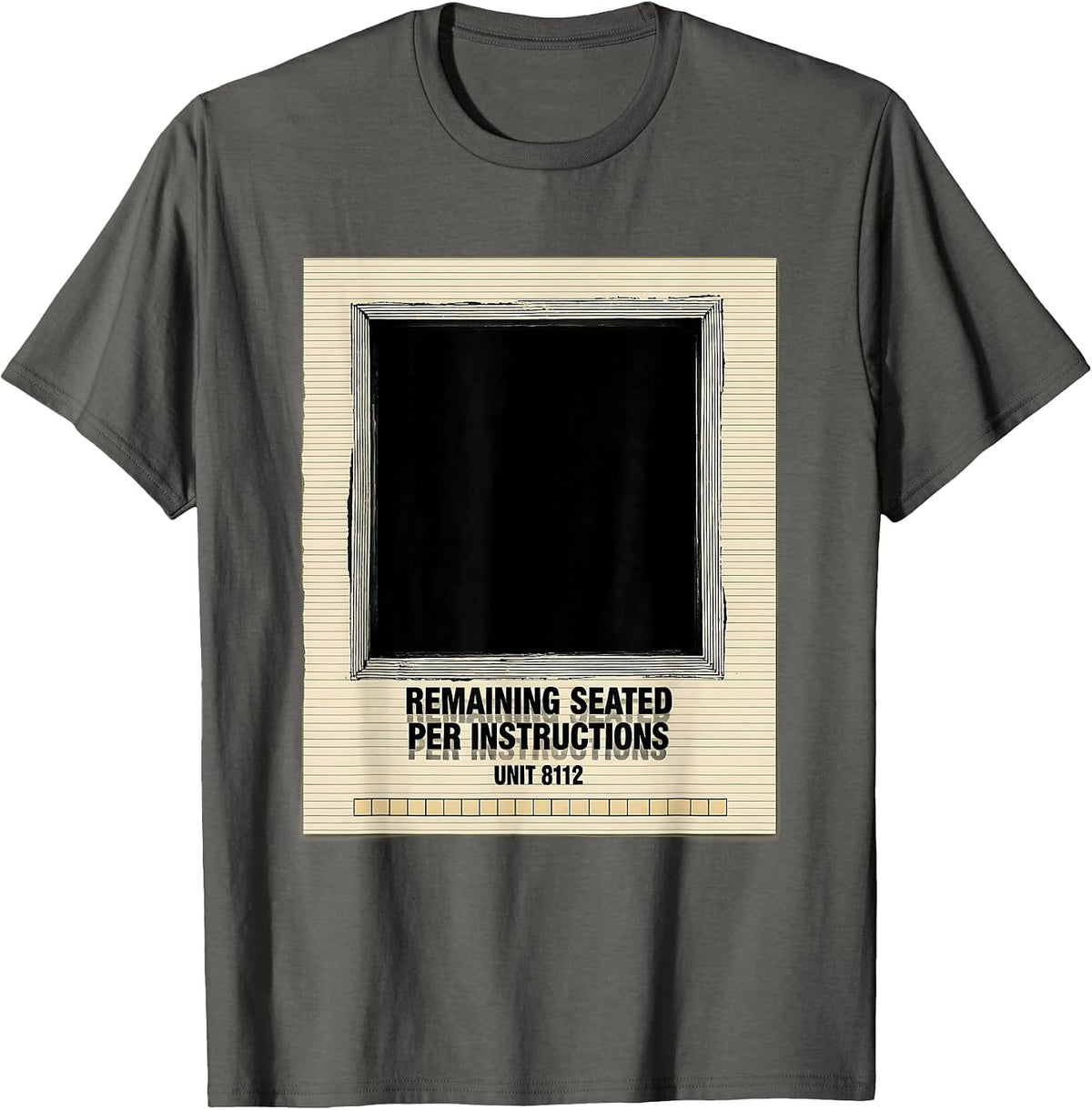 Remaining Seated Per Instructions — Unit 8112 SCP Fan T-Shirt - Asphalt Grey