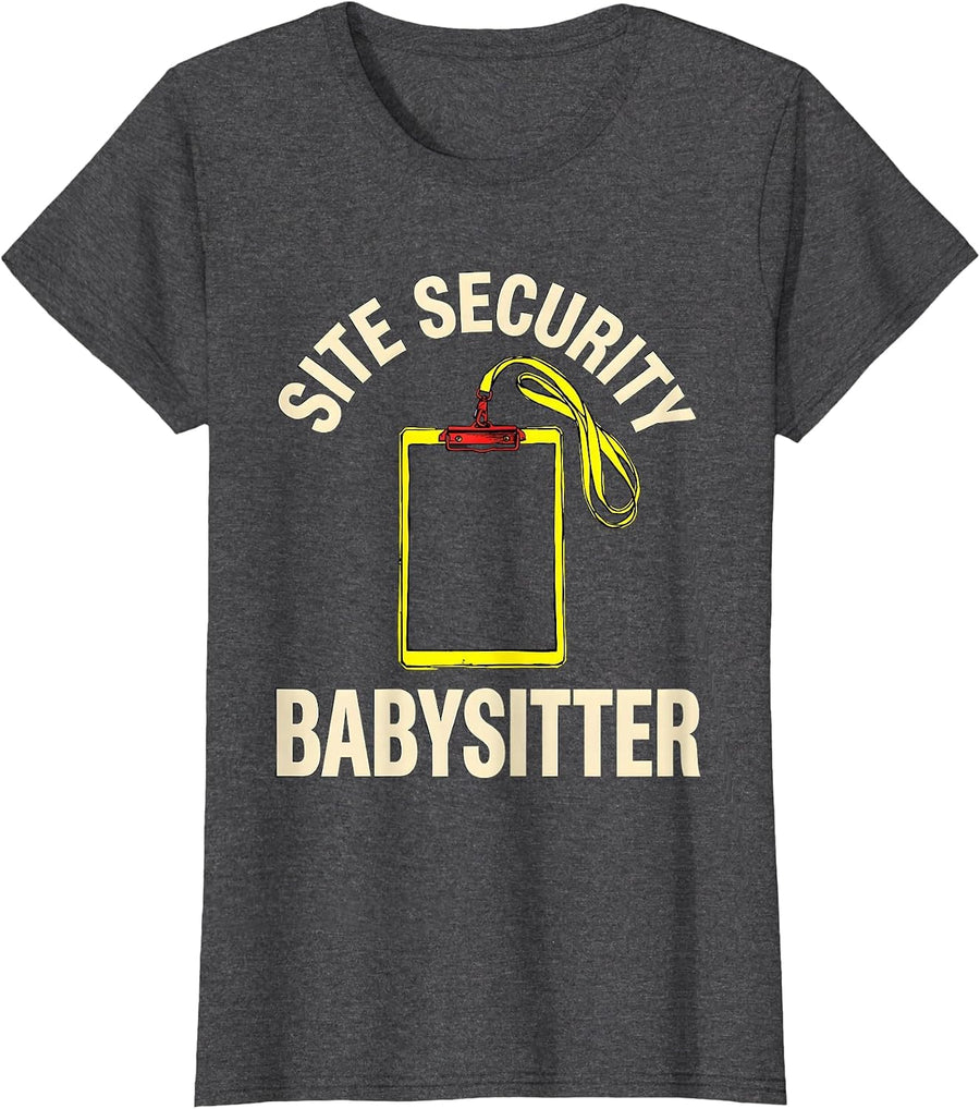 Women's Site Security Babysitter Funny Security Officer Gift Law T-Shirt - Dark Heather Grey