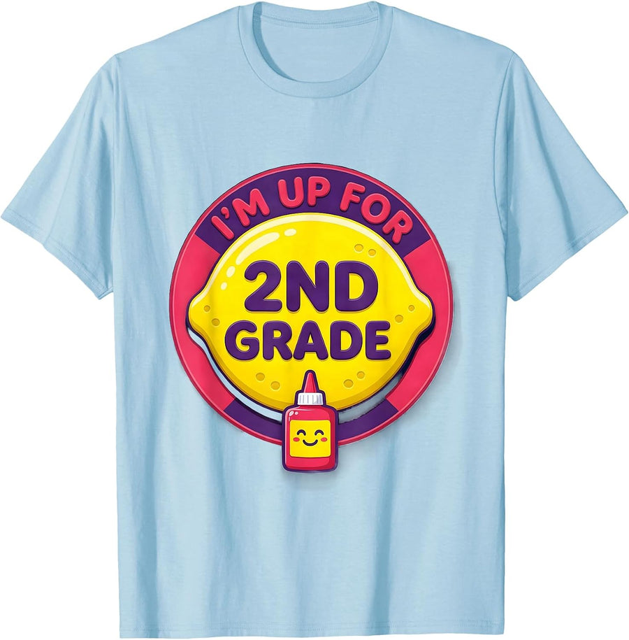 I’m Up For 2nd Grade Funny Back To School Kids First Day T-Shirt - Baby Blue