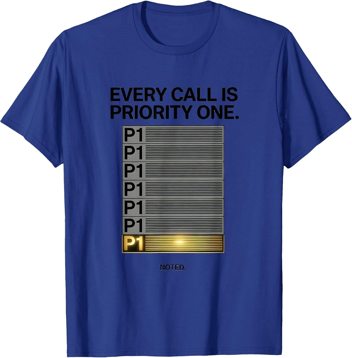 Every Call Is Priority One Noted Thin Line Dispatcher T-Shirt - Royal Blue