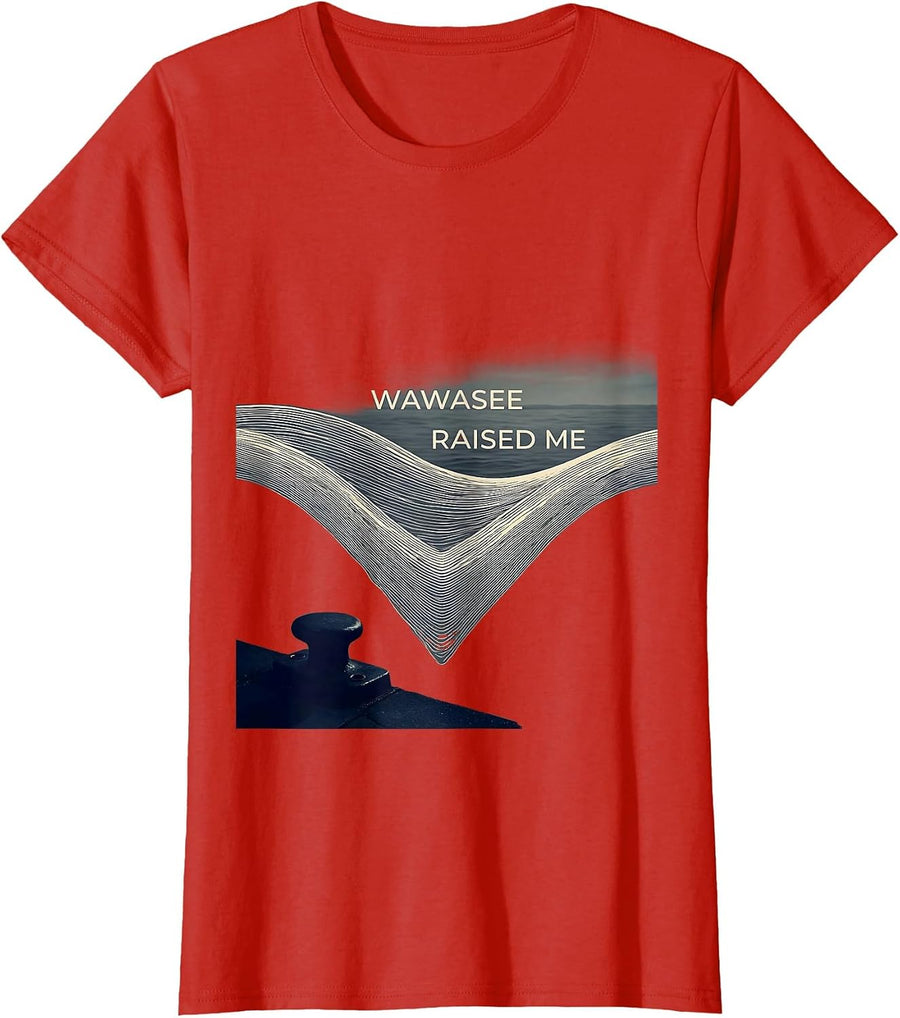 Women's Wawasee Raised Me Funny Fishing Camping Lake Lover Gift T-Shirt - Red