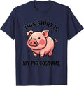 This Shirt Is My Pig Costume Funny Pig Lover Halloween T-Shirt - Navy Blue