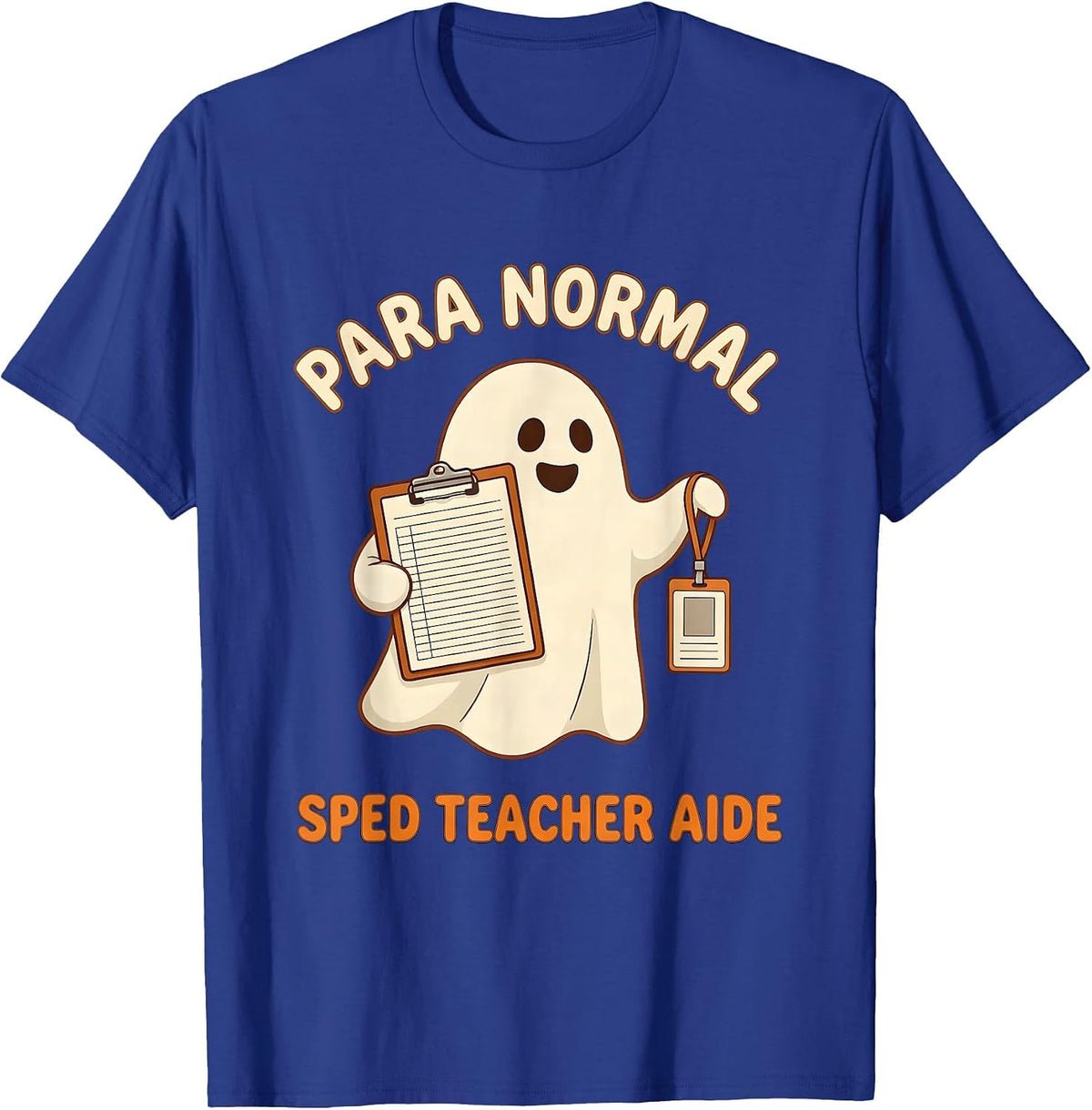 Para Normal SPED Teacher Aide Ghost Halloween T-Shirt - Royal Blue