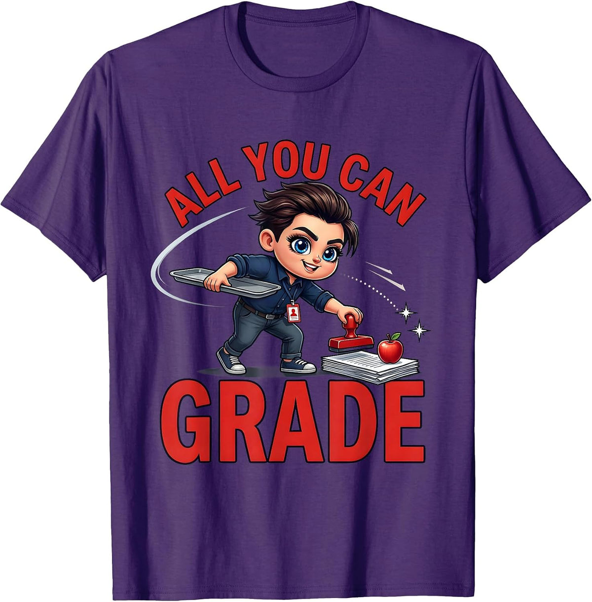 ALL YOU CAN GRADE Funny Teacher Classroom Staff Gift T-Shirt - Purple