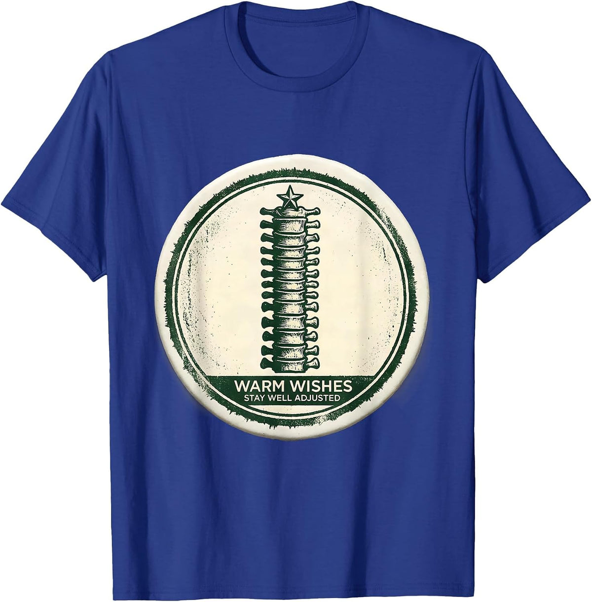 Men's Warm Wishes Stay Well Adjusted Funny Chiropractor Office T-Shirt - Royal Blue