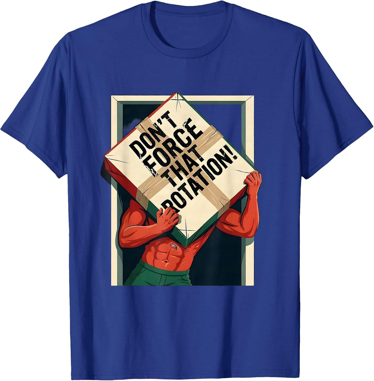 Don't Force That Rotation Bold Physical Therapist Christmas T-Shirt - Royal Blue