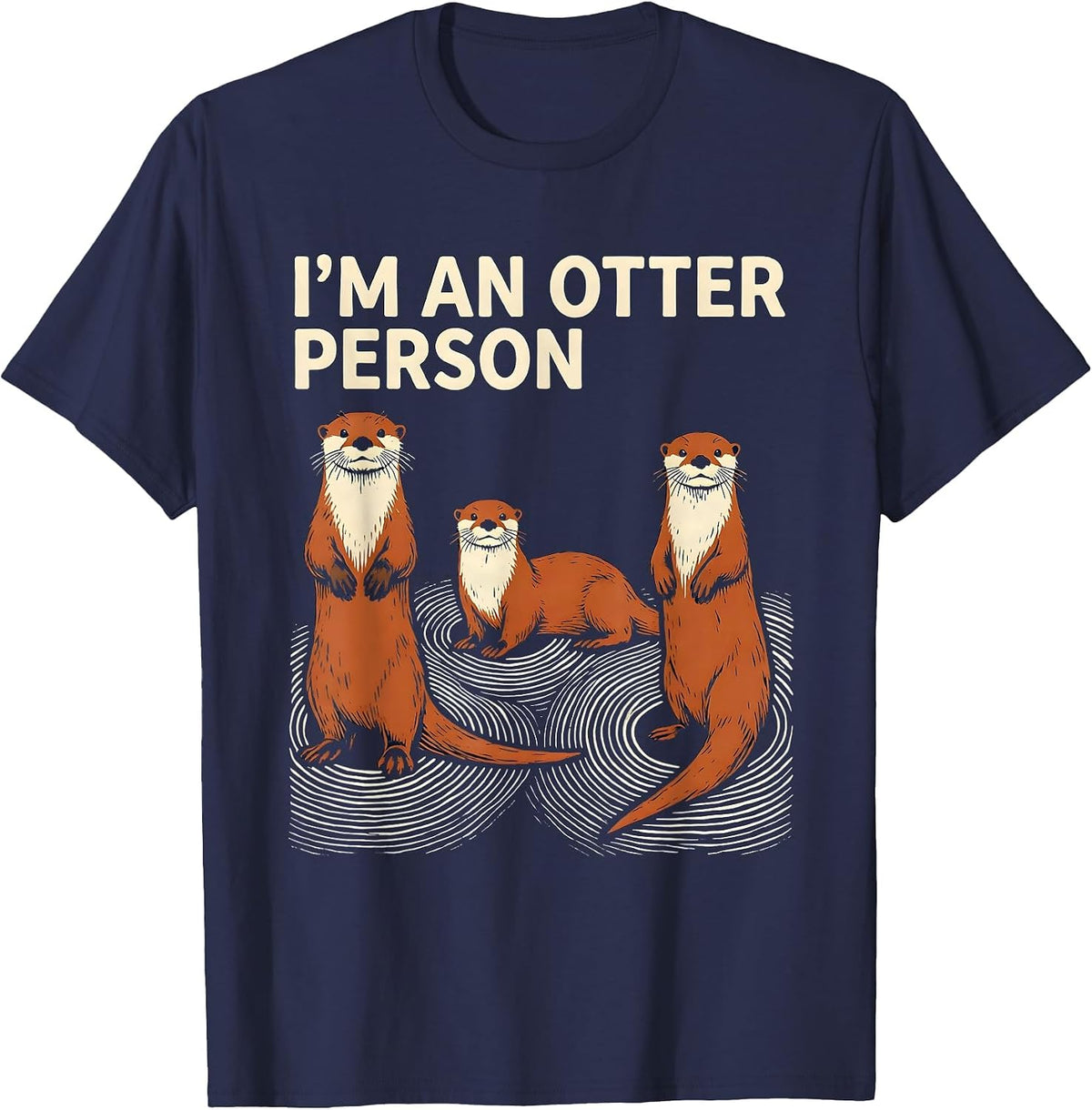 Men's I'm An Otter Person Funny Otter Lover Gift Linocut Humor T-Shirt - Navy Blue
