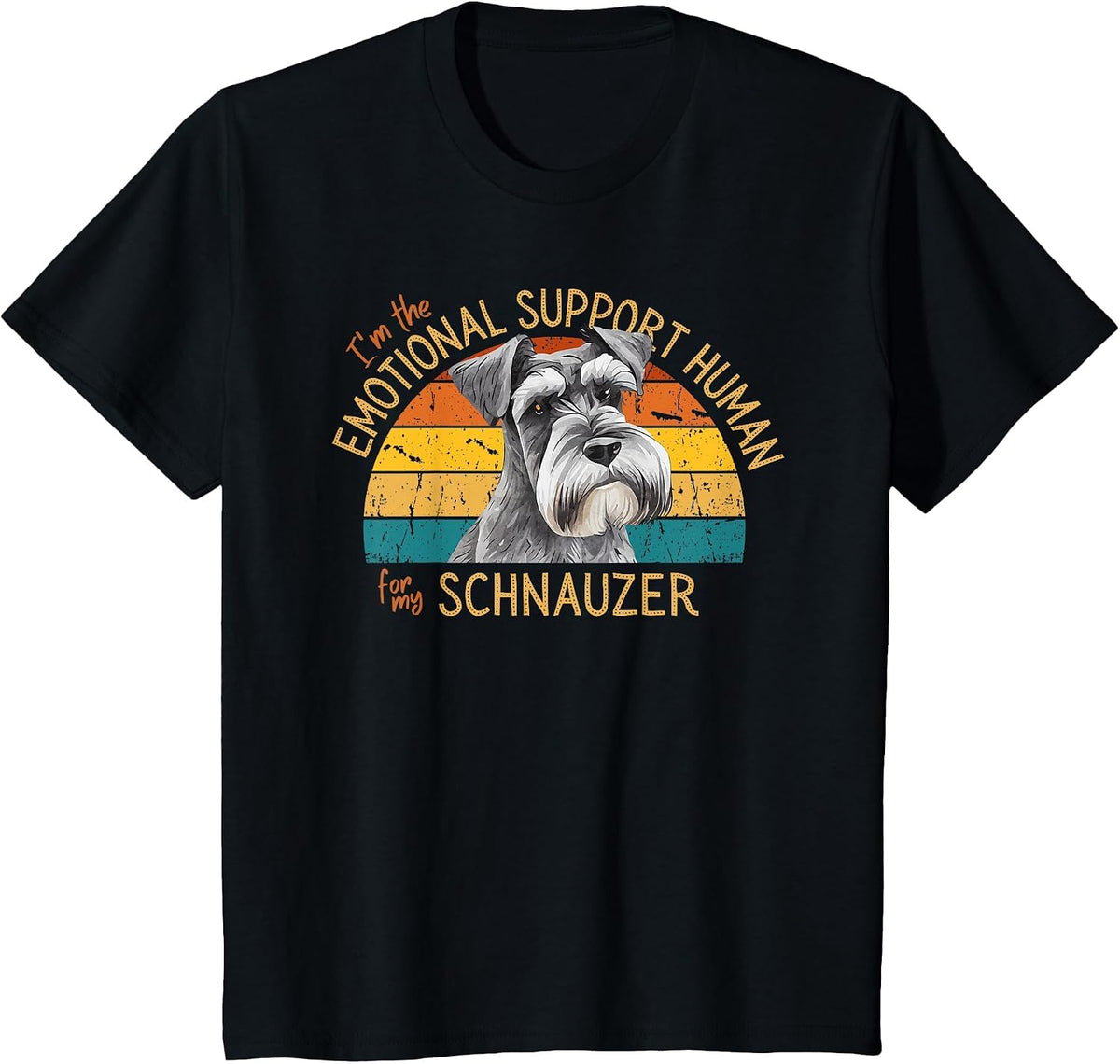 I'm the Emotional Support Human for My Schnauzer T-Shirt - Black